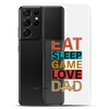 Eat Sleep Game Love Dad Clear Case for Samsung®