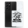 I'm Your Father's Day Gift You're Welcome Clear Case for Samsung®