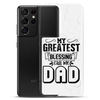 My Greatest Blessing Call Me Dad Clear Case for Samsung®