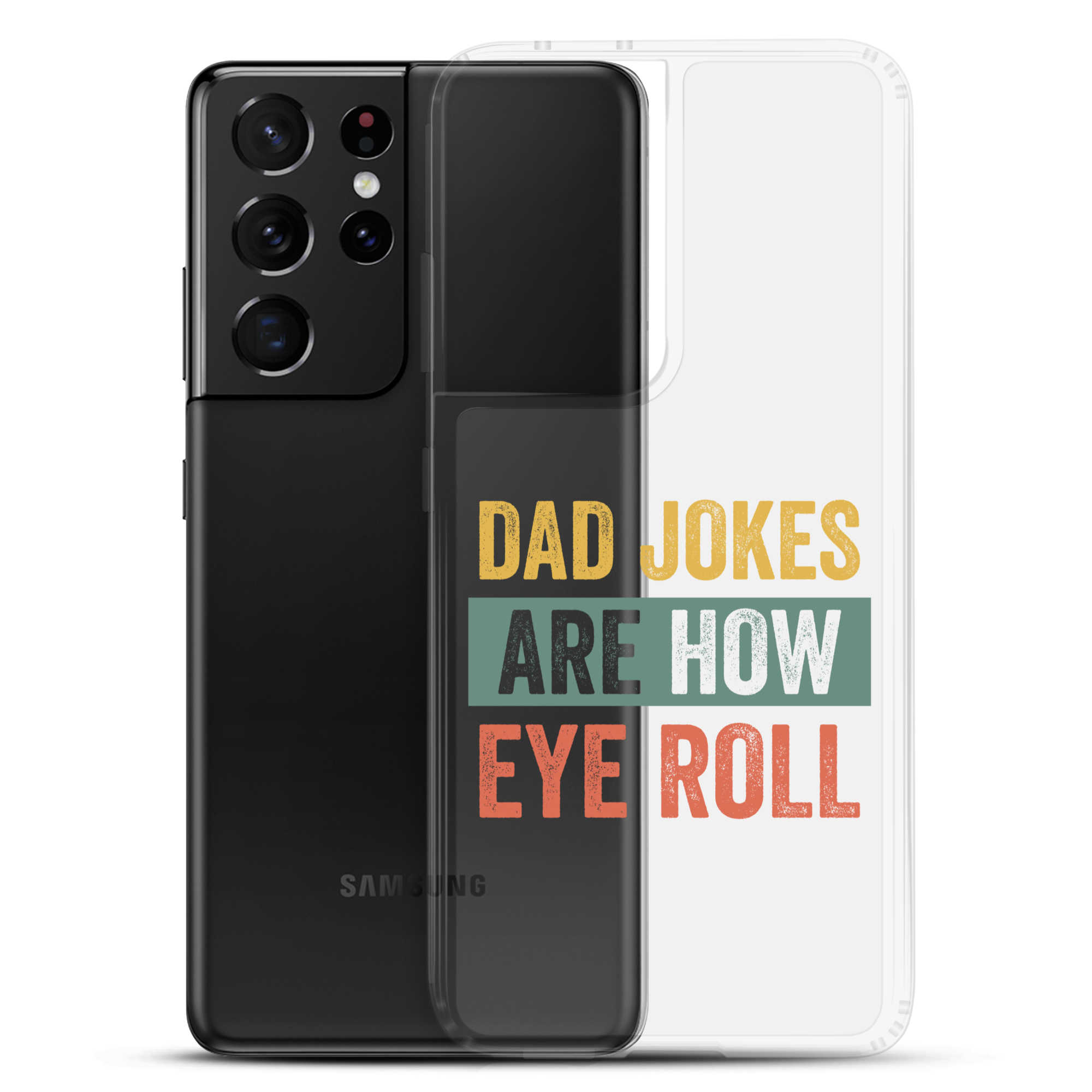 Dad Jokes Are How Eye Roll Clear Case for Samsung®