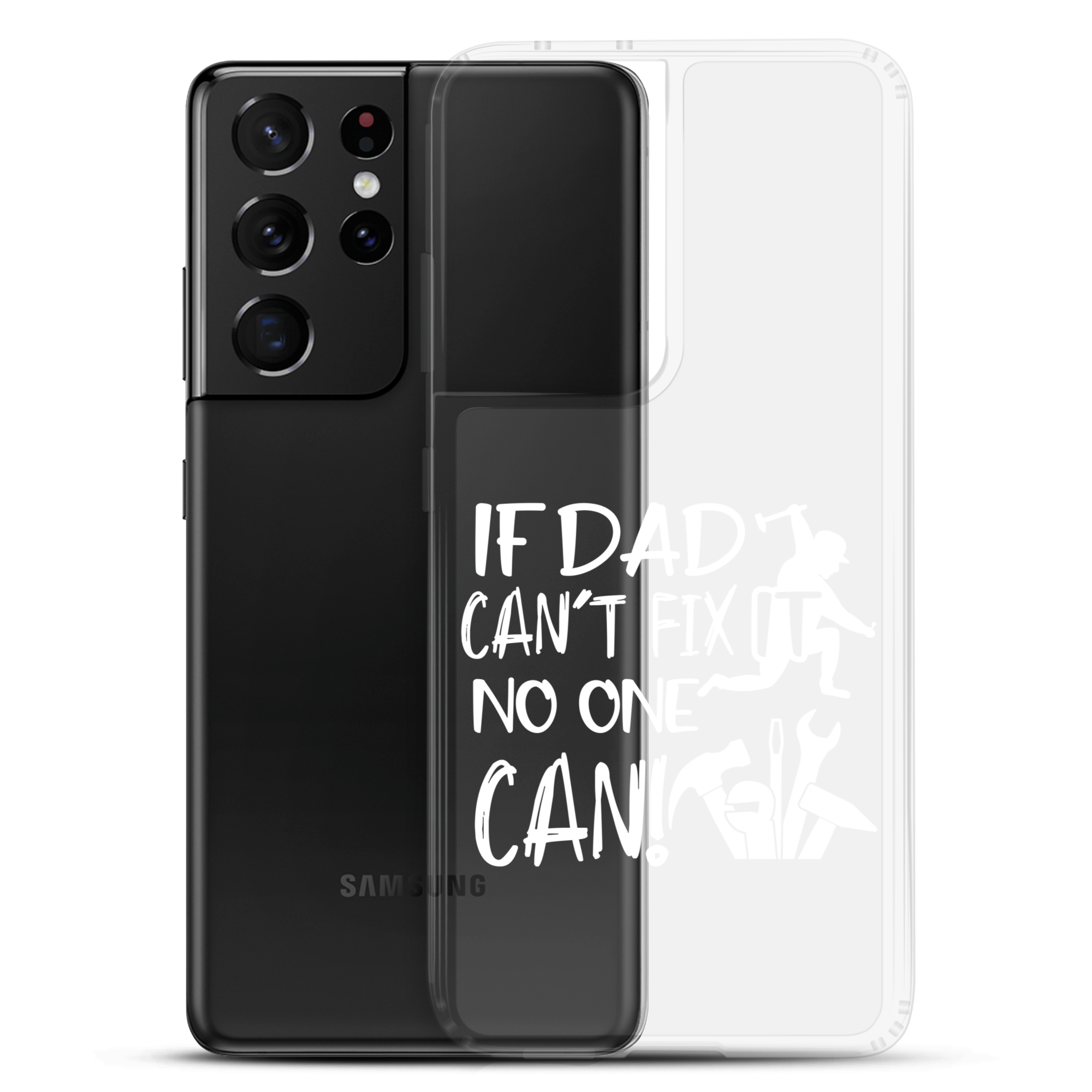 If Dad Can't Fix It No One Can! Clear Case for Samsung®