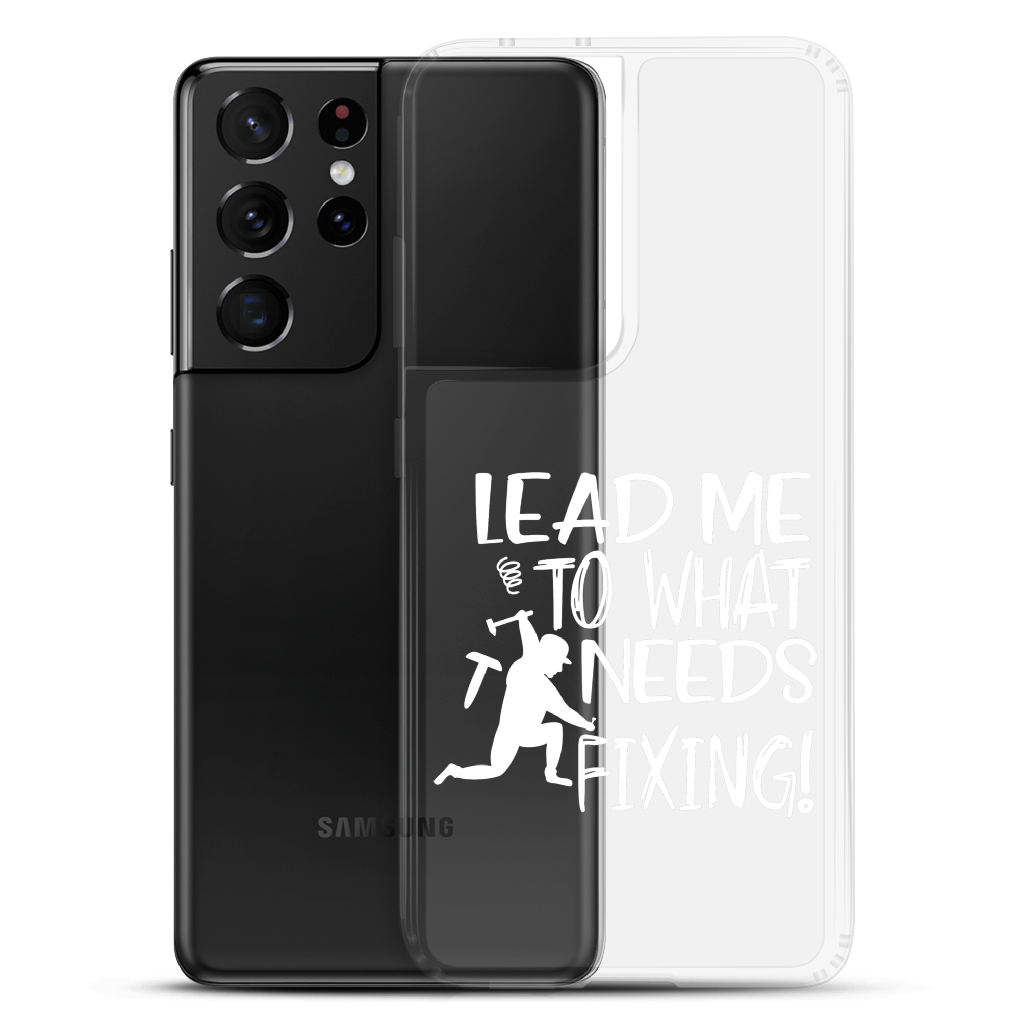 Lead Me To What Needs Fixing! Clear Case for Samsung®