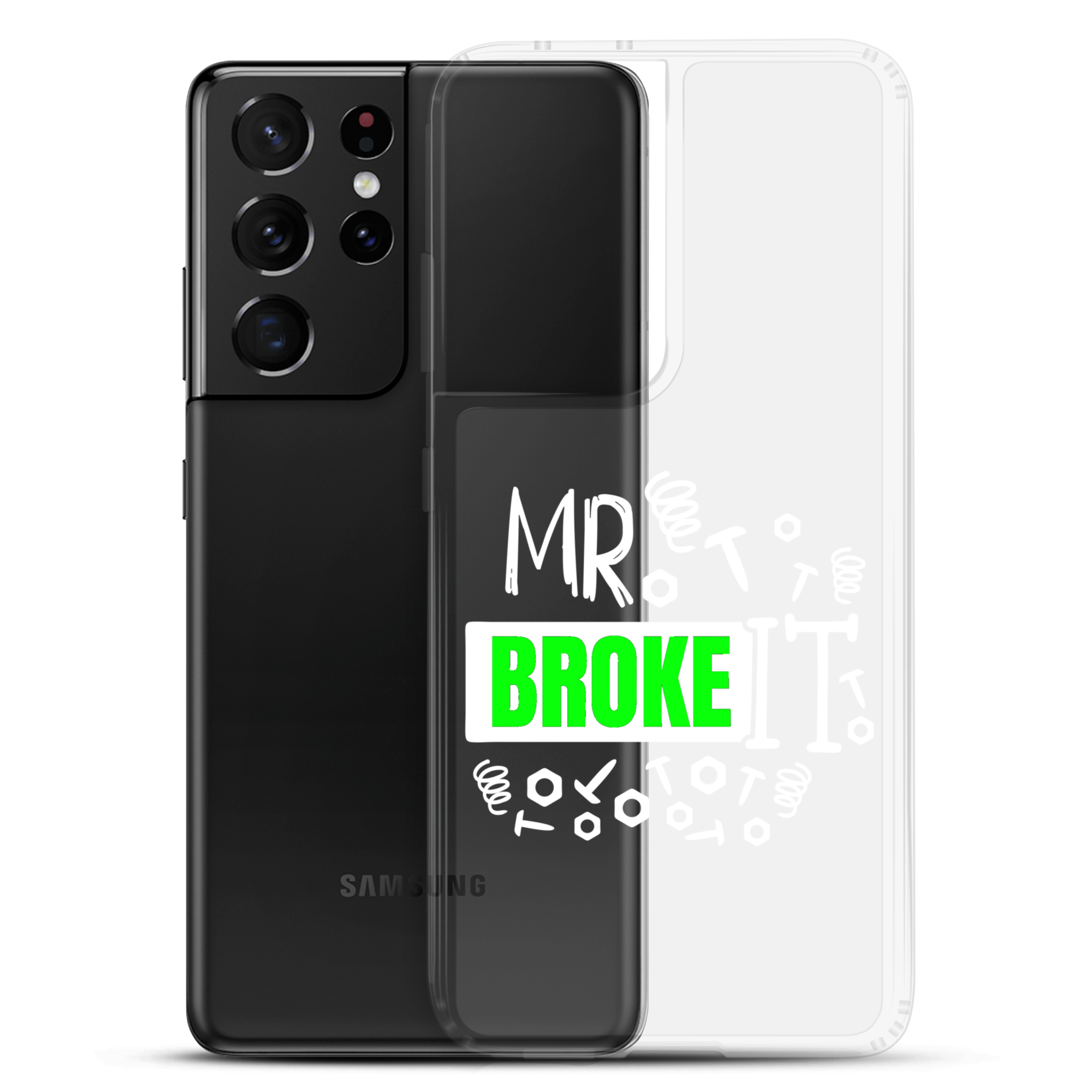 Mr Broke It Clear Case for Samsung®