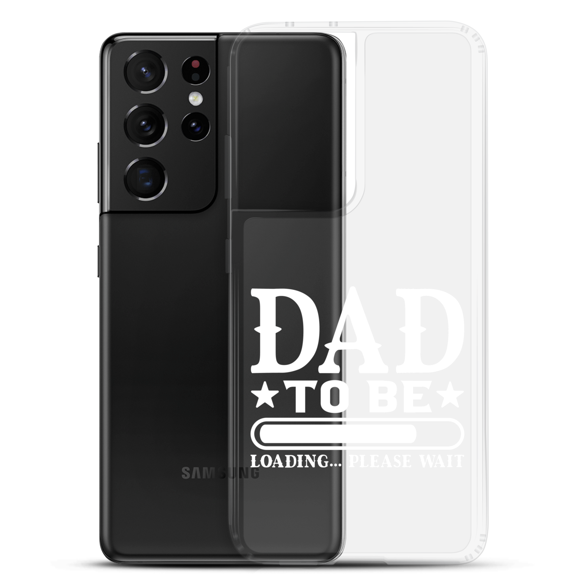 Dad To Be Loading,,, Please Wait Clear Case for Samsung®