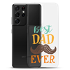 Best Dad Ever Clear Case for Samsung®