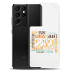 Kind Fun Brave Loving Bonus Smart Inspiring Understanding Best Friend Hero Patient Leader Hardworking Supportive Protector Dad Clear Case for Samsung®