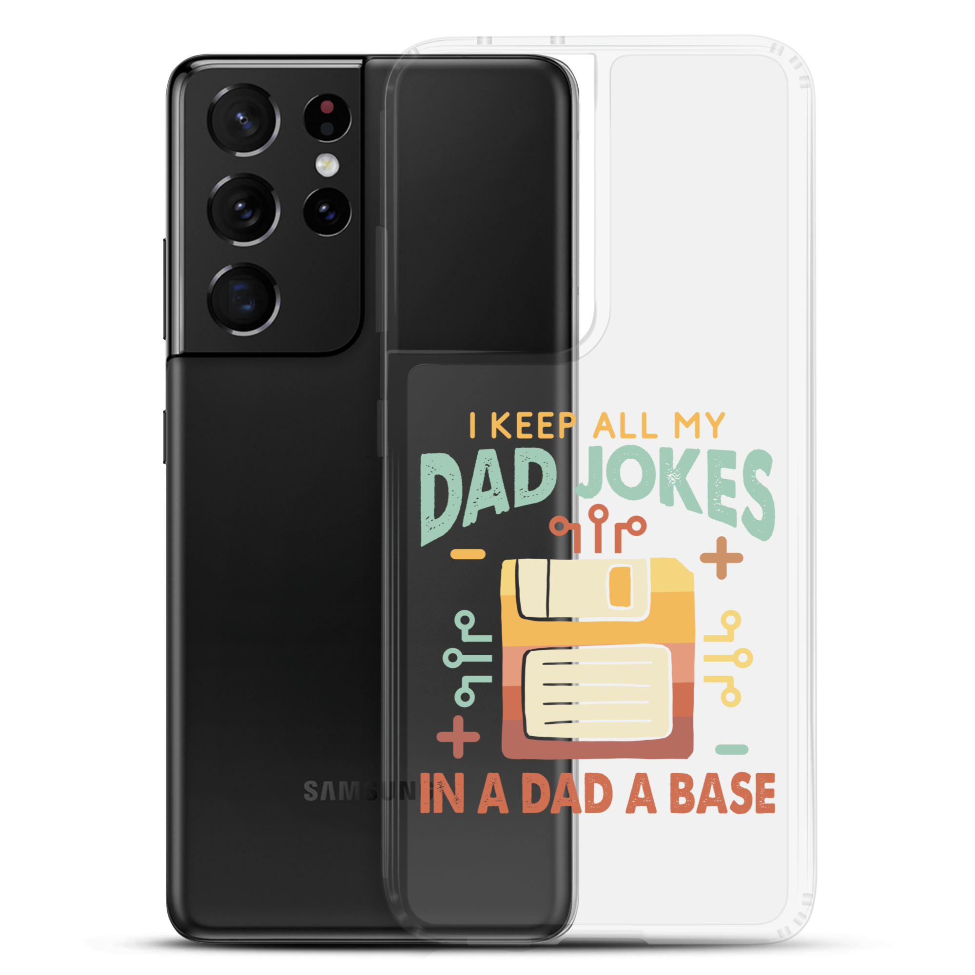 I Keep All My Dad Jokes In A Dad A Base Clear Case for Samsung®