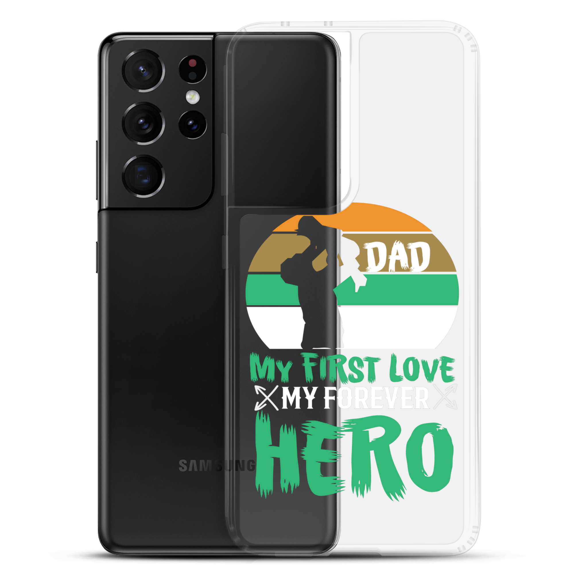 Dad My First Love My Forever Hero Clear Case for Samsung®