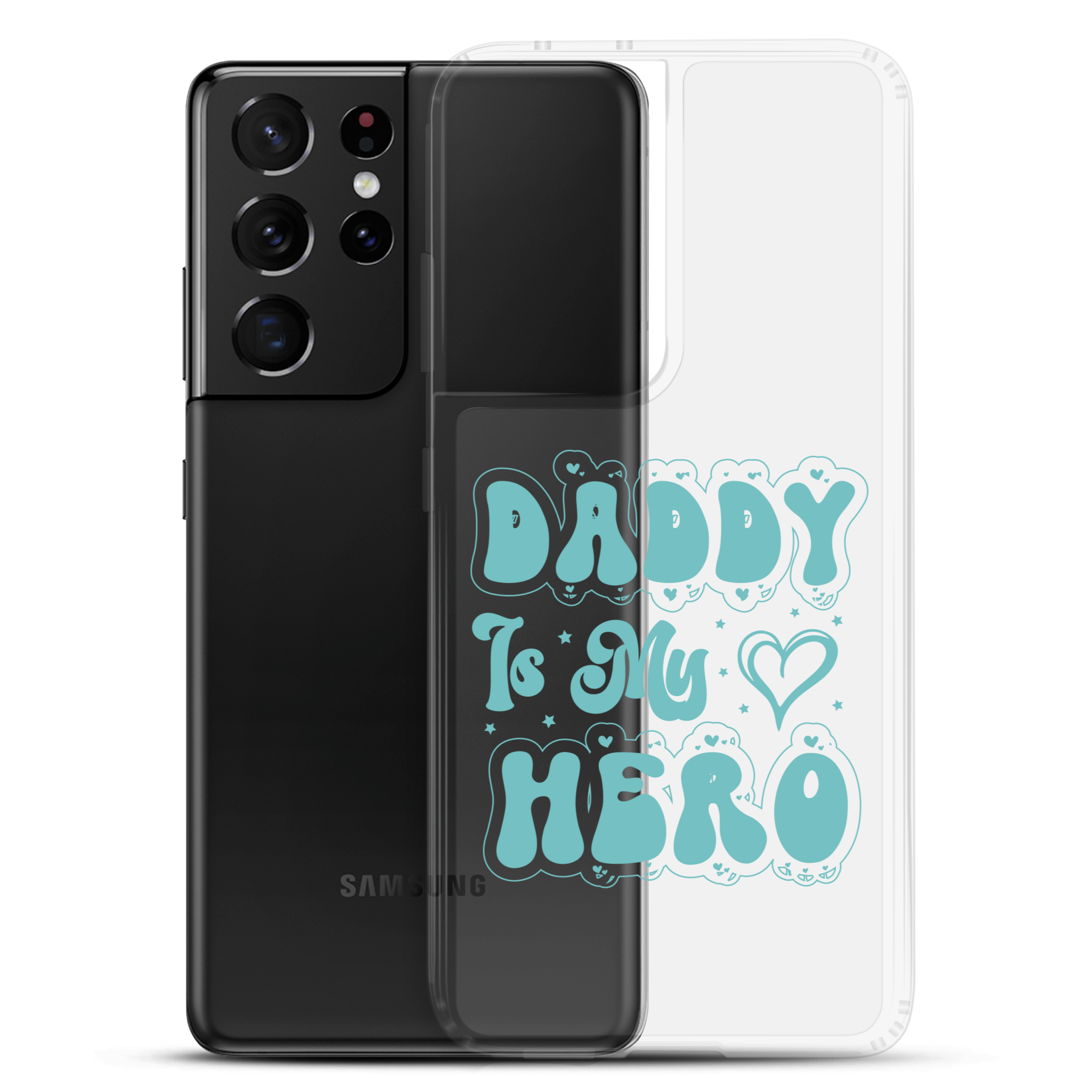 Daddy Is My Hero Clear Case for Samsung®