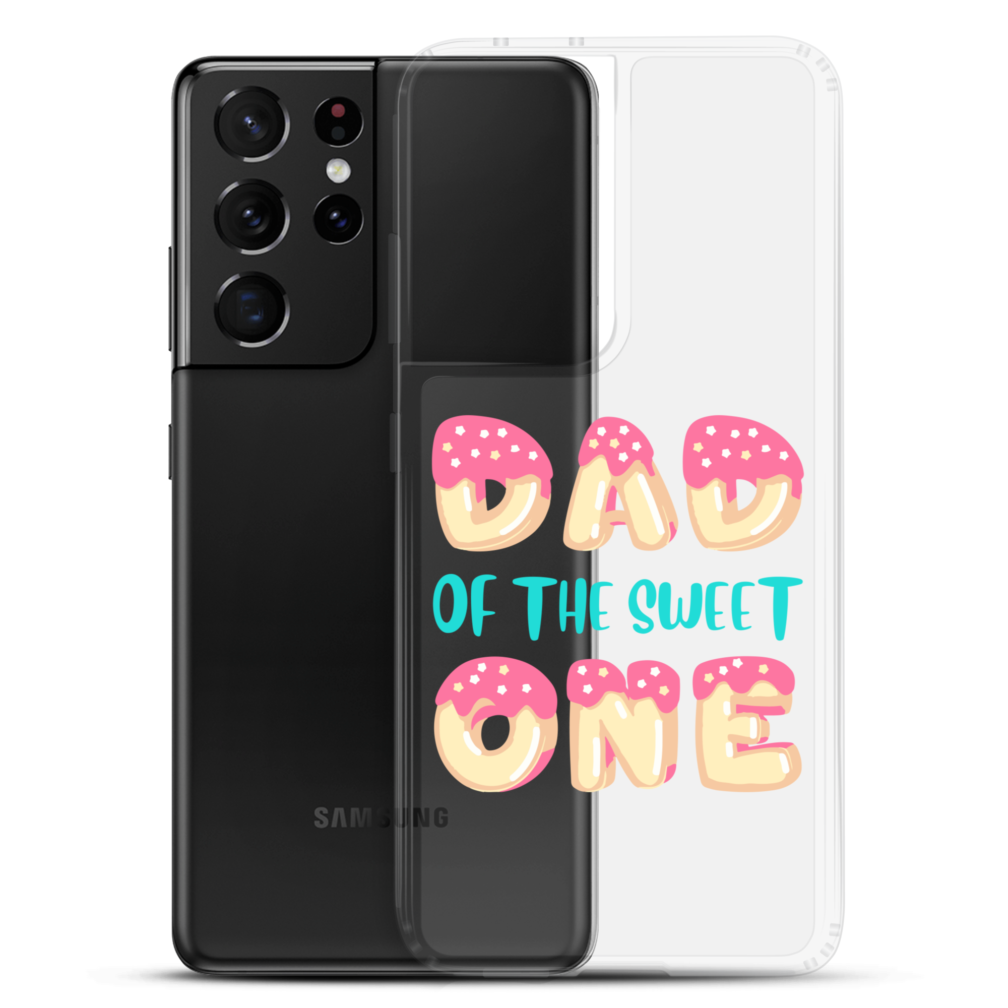 Dad Of The Sweet One Clear Case for Samsung®