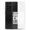 I Don't Have A Favorite Child But If I Did It Would Most Definitely Be My Daughter-In-Law Clear Case for Samsung®