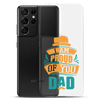 I Am Proud Of You Dad Clear Case for Samsung®