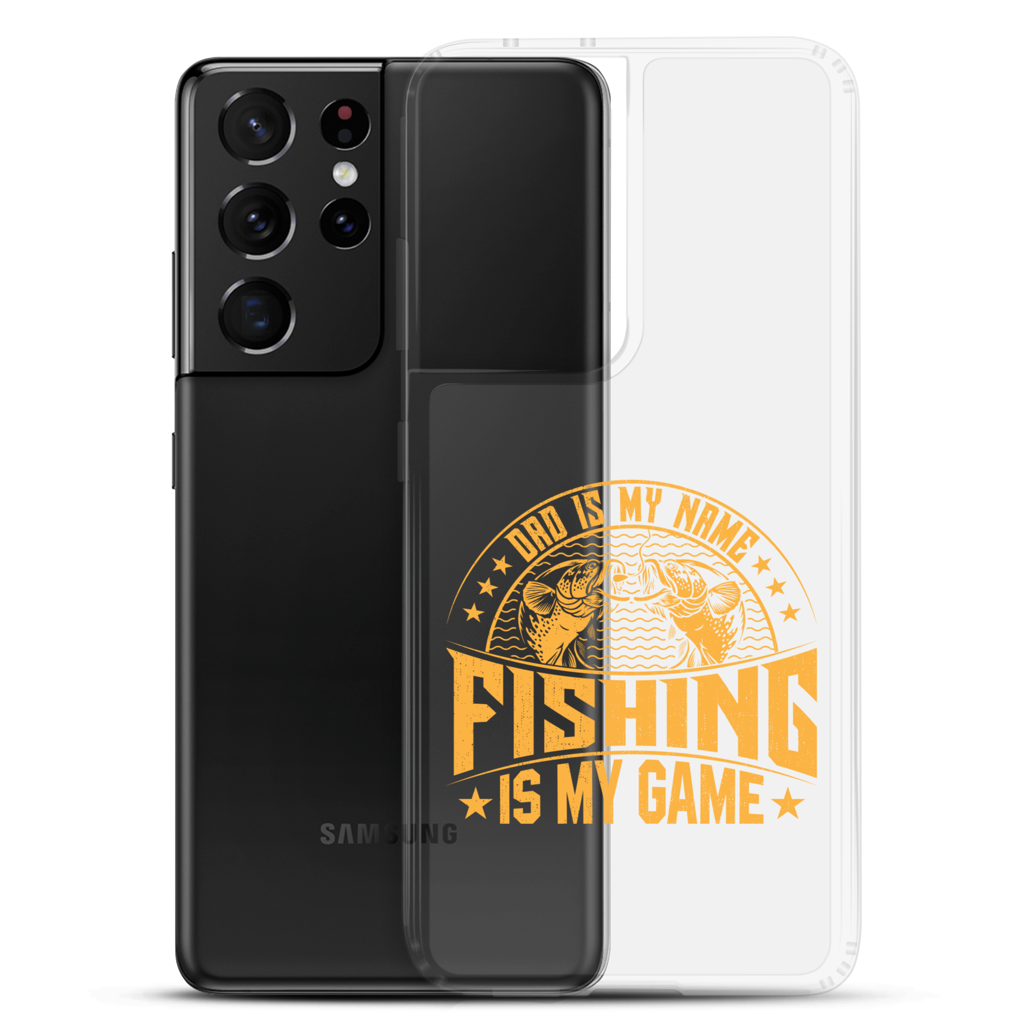 Dad Is My Name Fishing Is My Game Clear Case for Samsung®