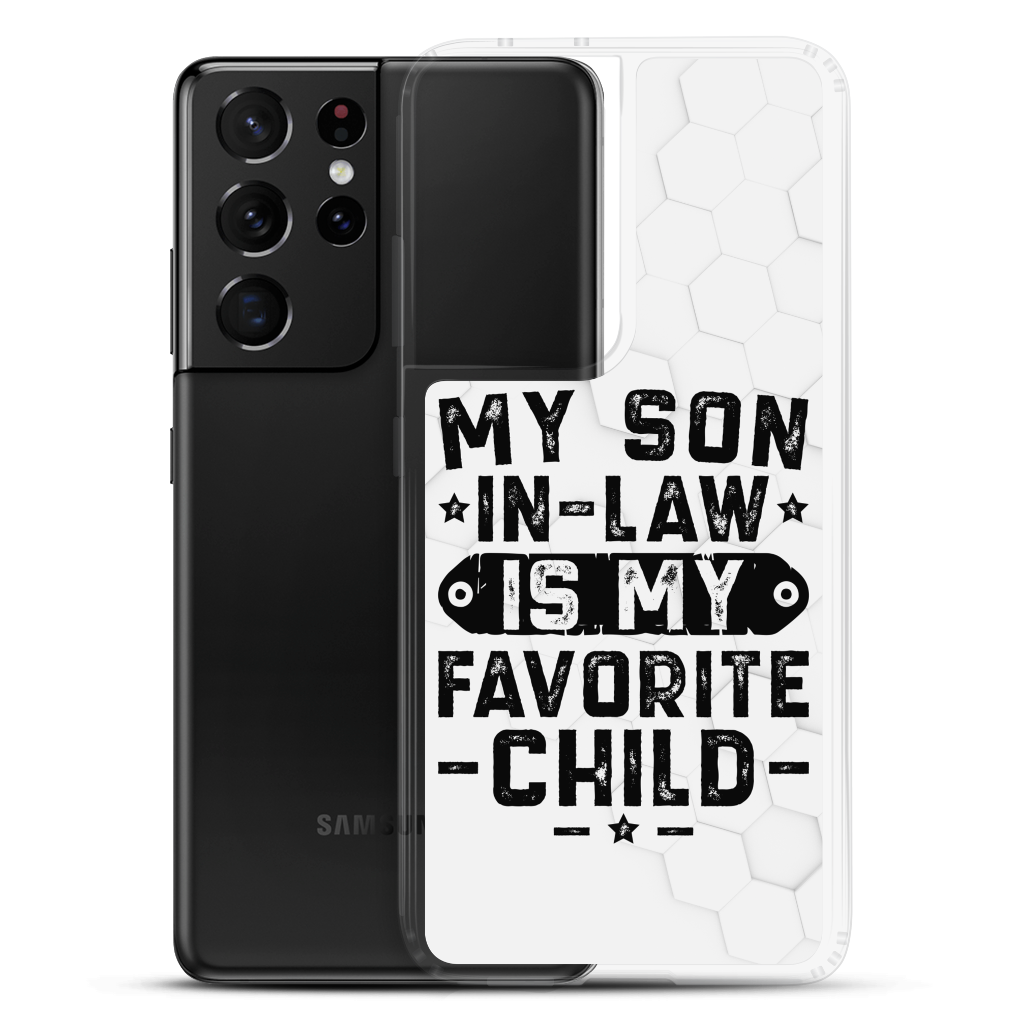 My Son-In-Law Is My Favorite Child Clear Case for Samsung®