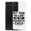 My Son-In-Law Is My Favorite Child Clear Case for Samsung®