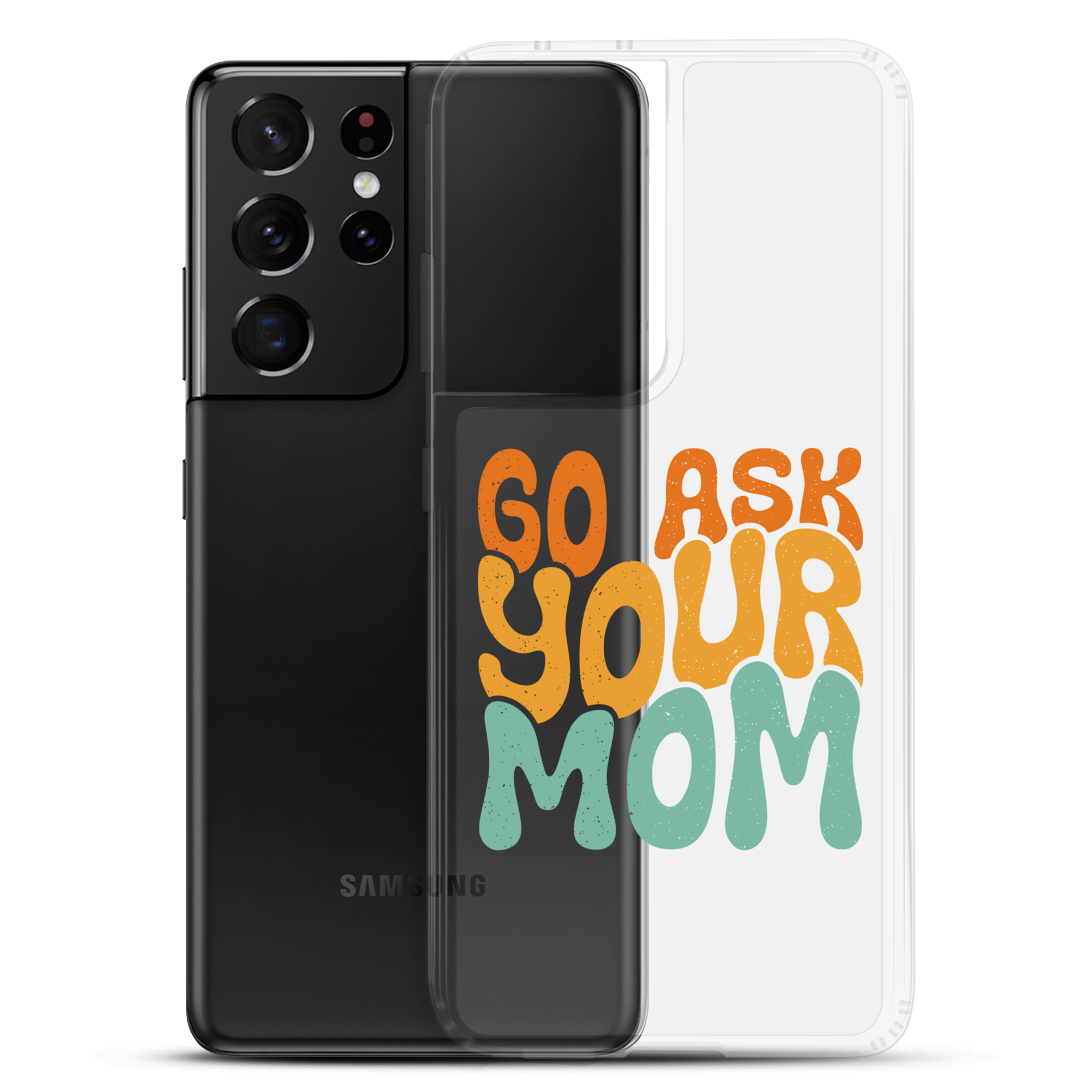 Go Ask Your Mom Clear Case for Samsung®