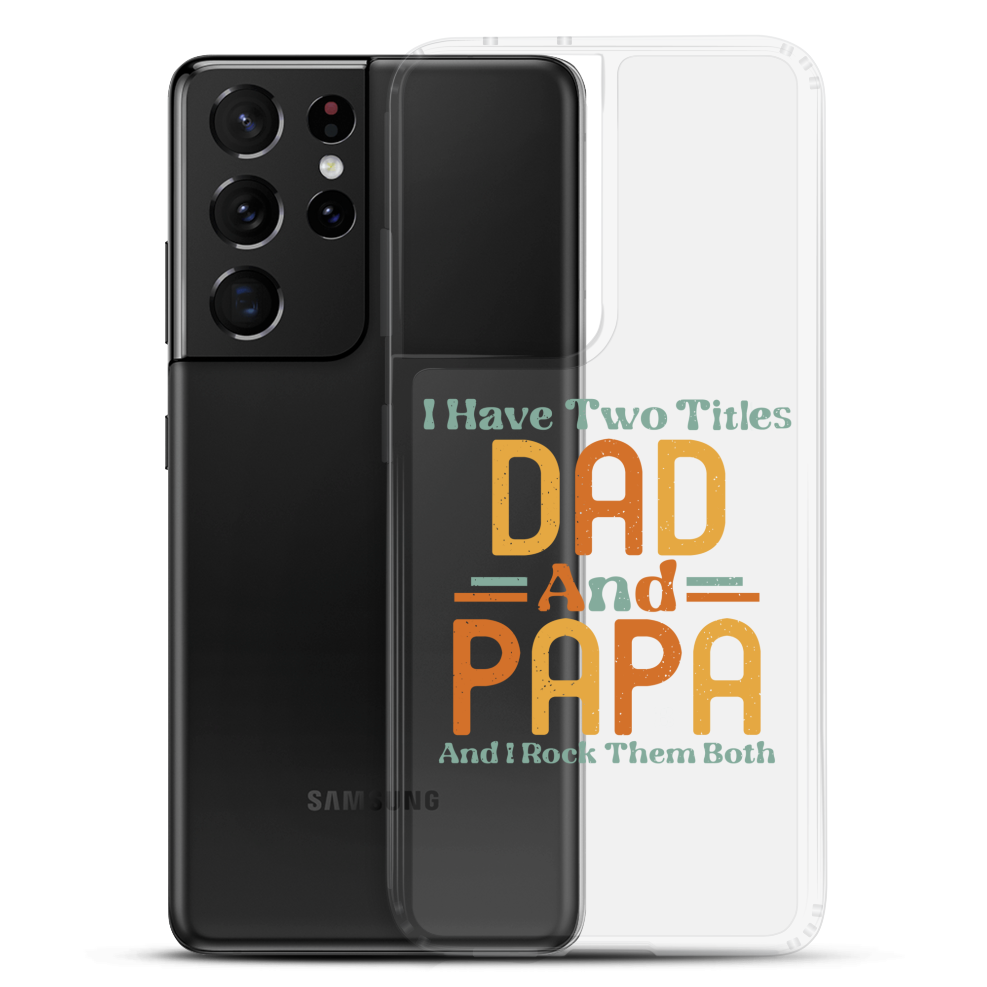 I Have Two Titles Dad And Papa And I Rock Them Both Clear Case for Samsung®