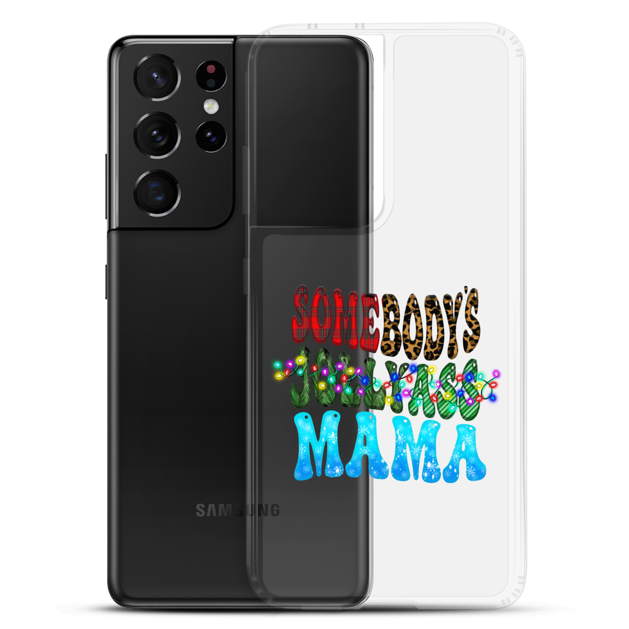 Somebody's Jollyass Mama Clear Case for Samsung®