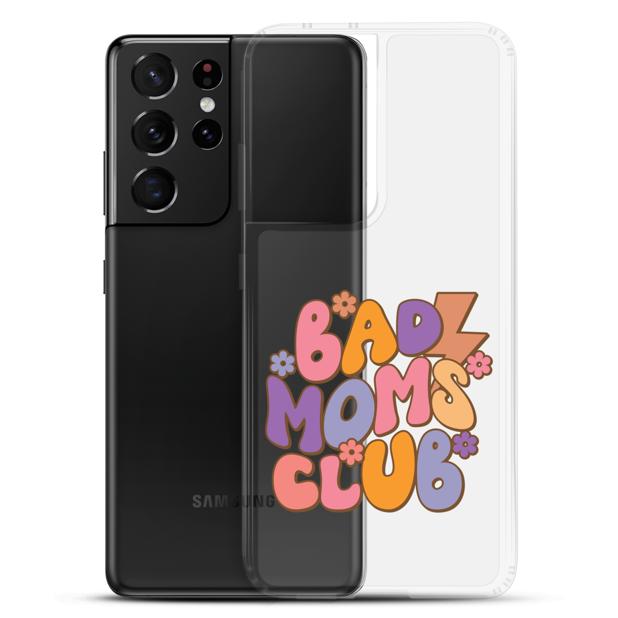 Bad Moms Club Clear Case for Samsung®