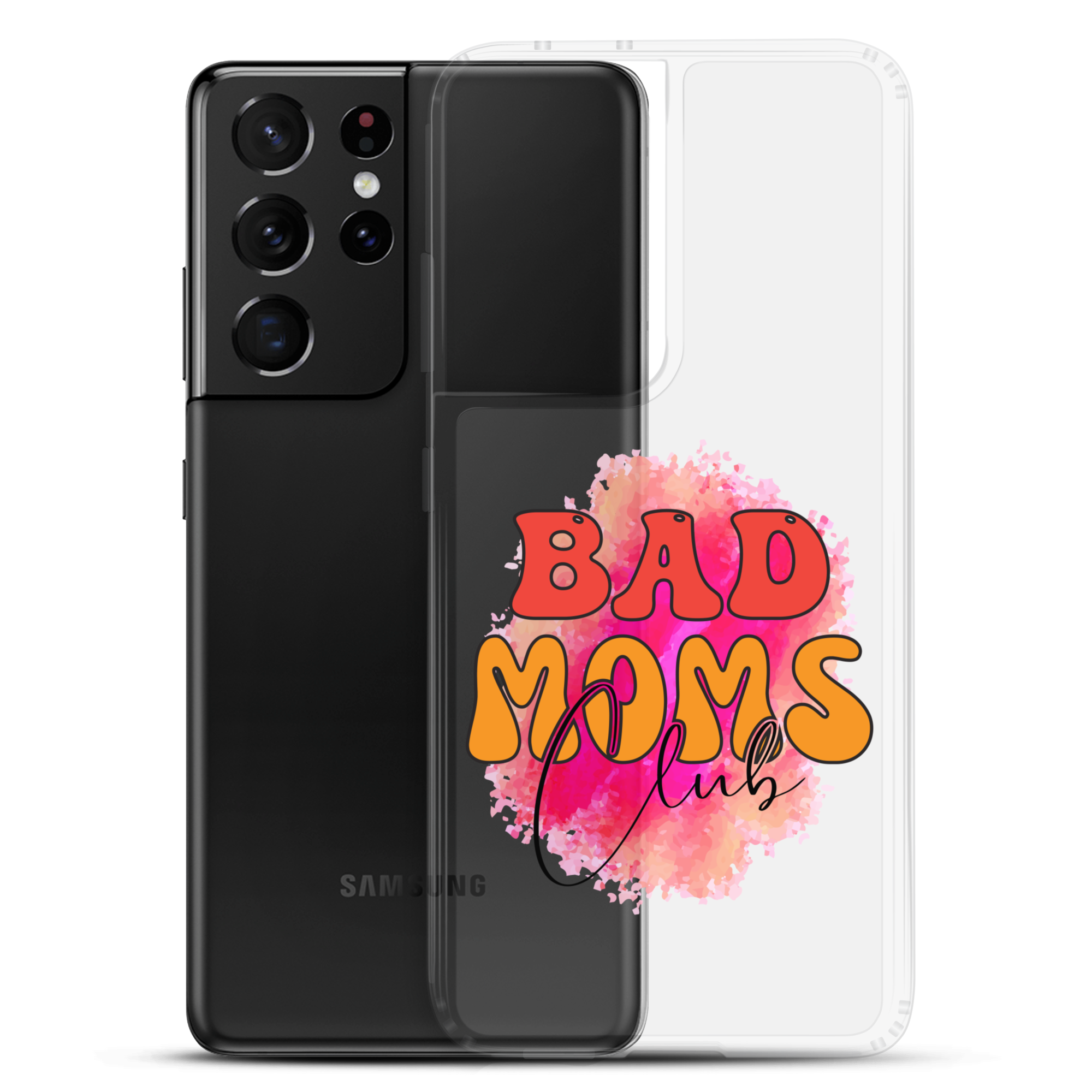 Bad Moms Club Clear Case for Samsung®