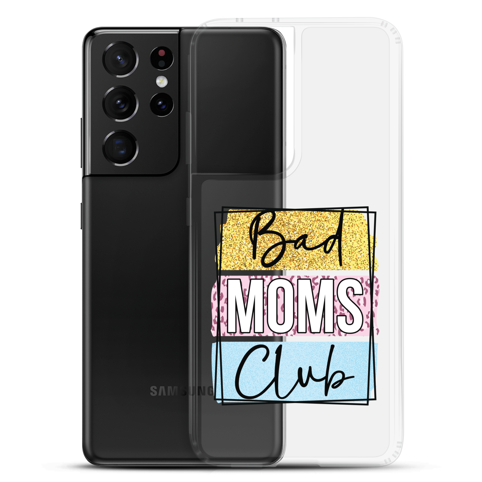 Bad Moms Club Clear Case for Samsung®