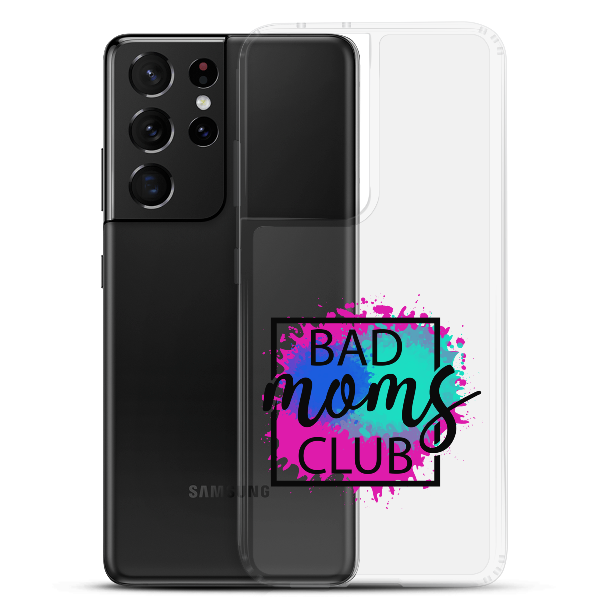 Bad Moms Club Clear Case for Samsung®