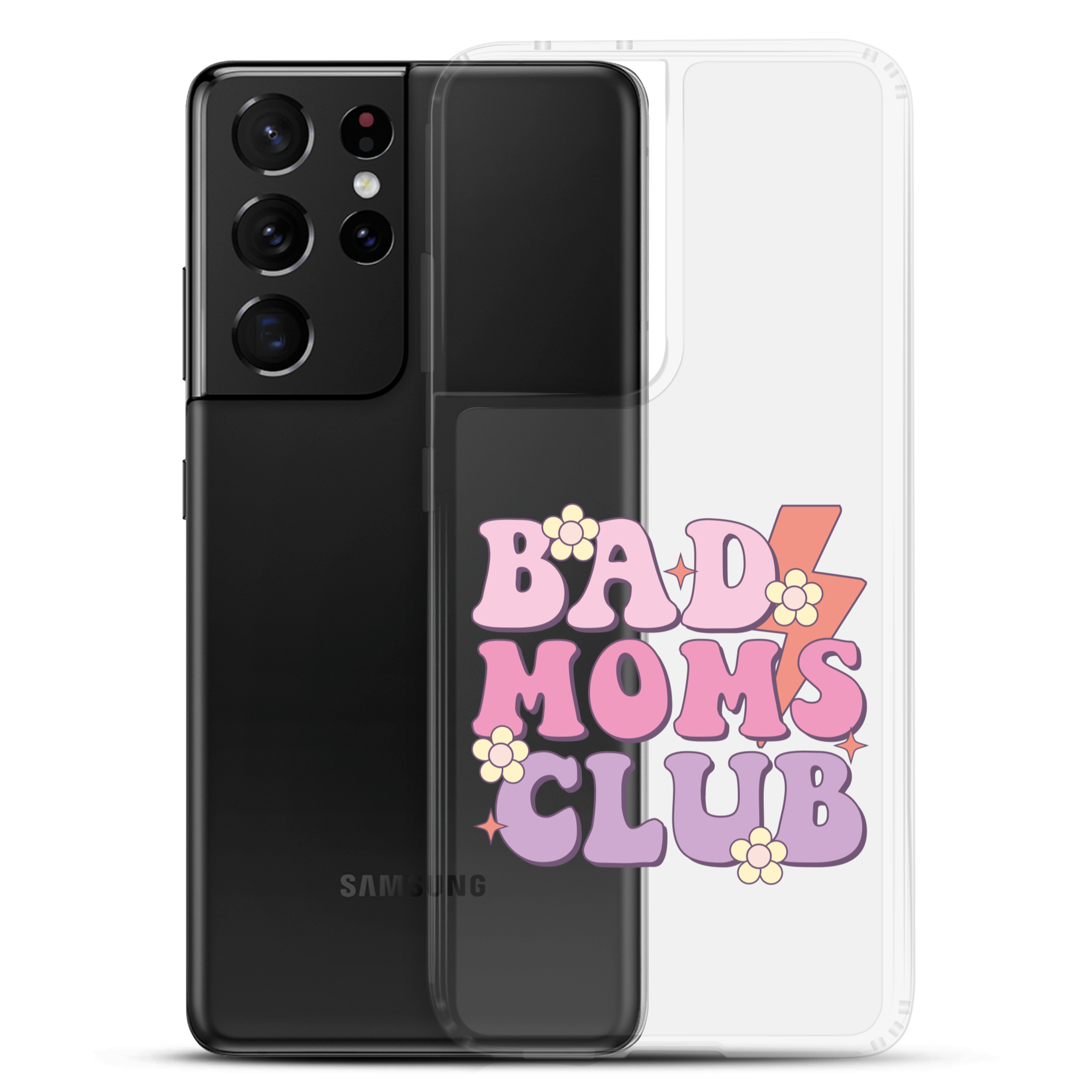 Bad Moms Club Clear Case for Samsung®