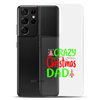 Crazy Christmas Dad Clear Case for Samsung®