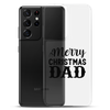 Merry Christmas Dad Clear Case for Samsung®