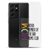 Proud Member Of The Bad Moms Club Clear Case for Samsung®