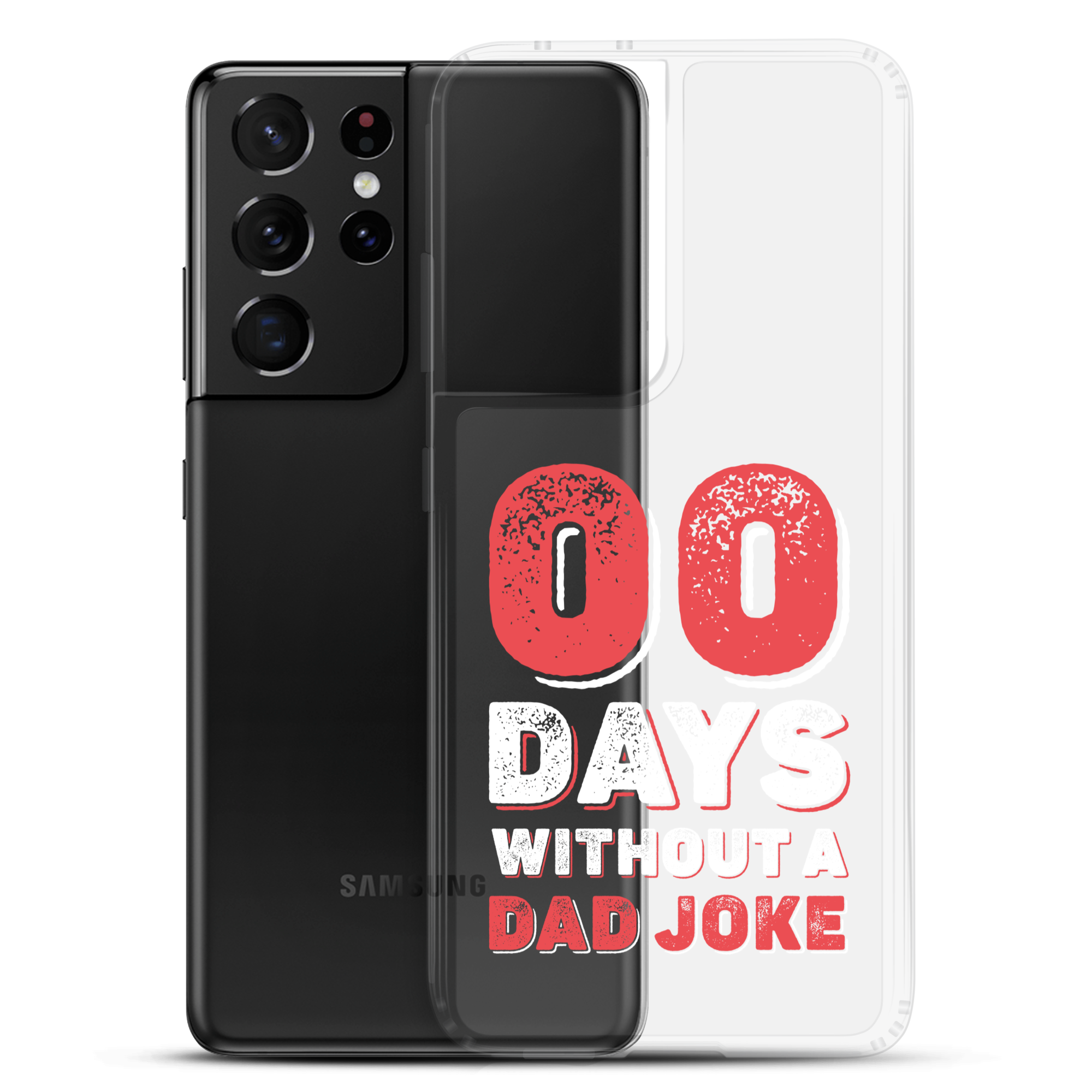 Zero Days Without A Dad Joke Clear Case for Samsung®