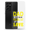 Dad Thanks For Not Pulling Out, Happy Father's Day, Love Clear Case for Samsung®