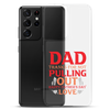 Dad Thanks For Not Pulling Out, Happy Father's Day, Love Clear Case for Samsung®