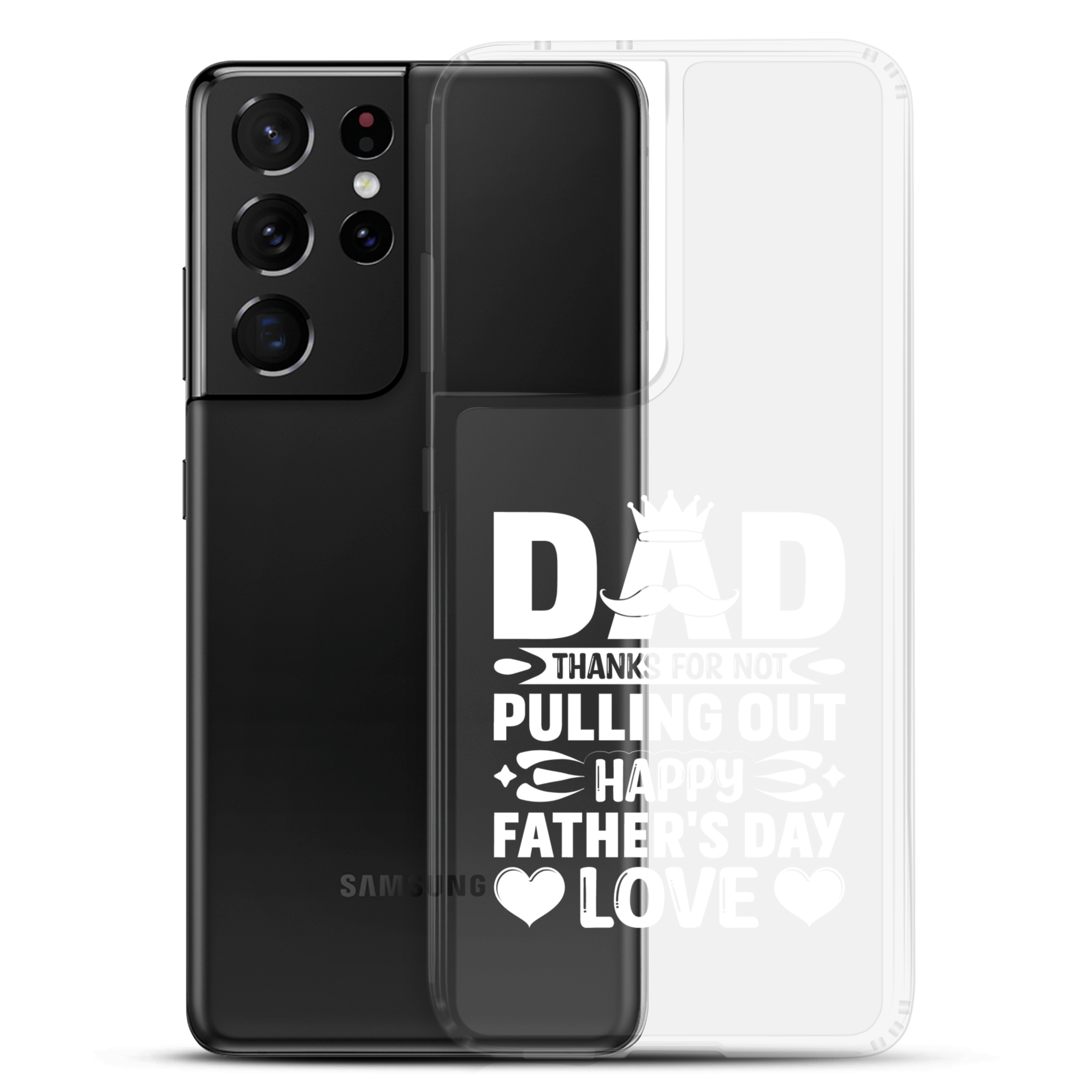 Dad Thanks For Not Pulling Out, Happy Father's Day, Love Clear Case for Samsung®