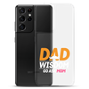 Dad Wisdom Go Ask Mom Clear Case for Samsung®