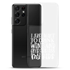 I Just Want To Drink Wine And Embarrass My Kids Clear Case for Samsung®