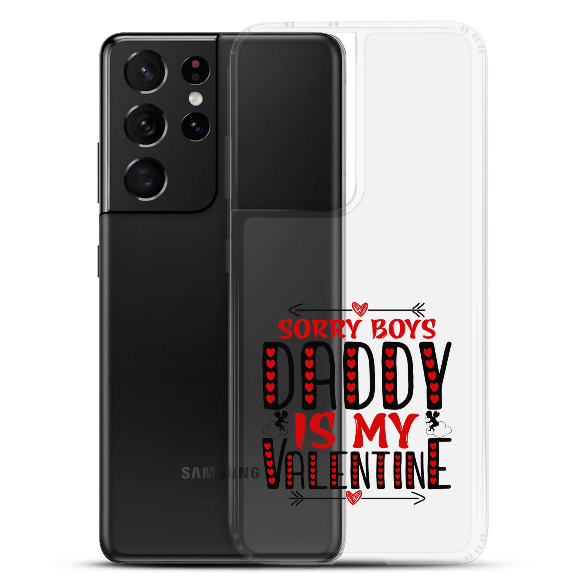 Sorry Boys Daddy is My Valentine Clear Case for Samsung®