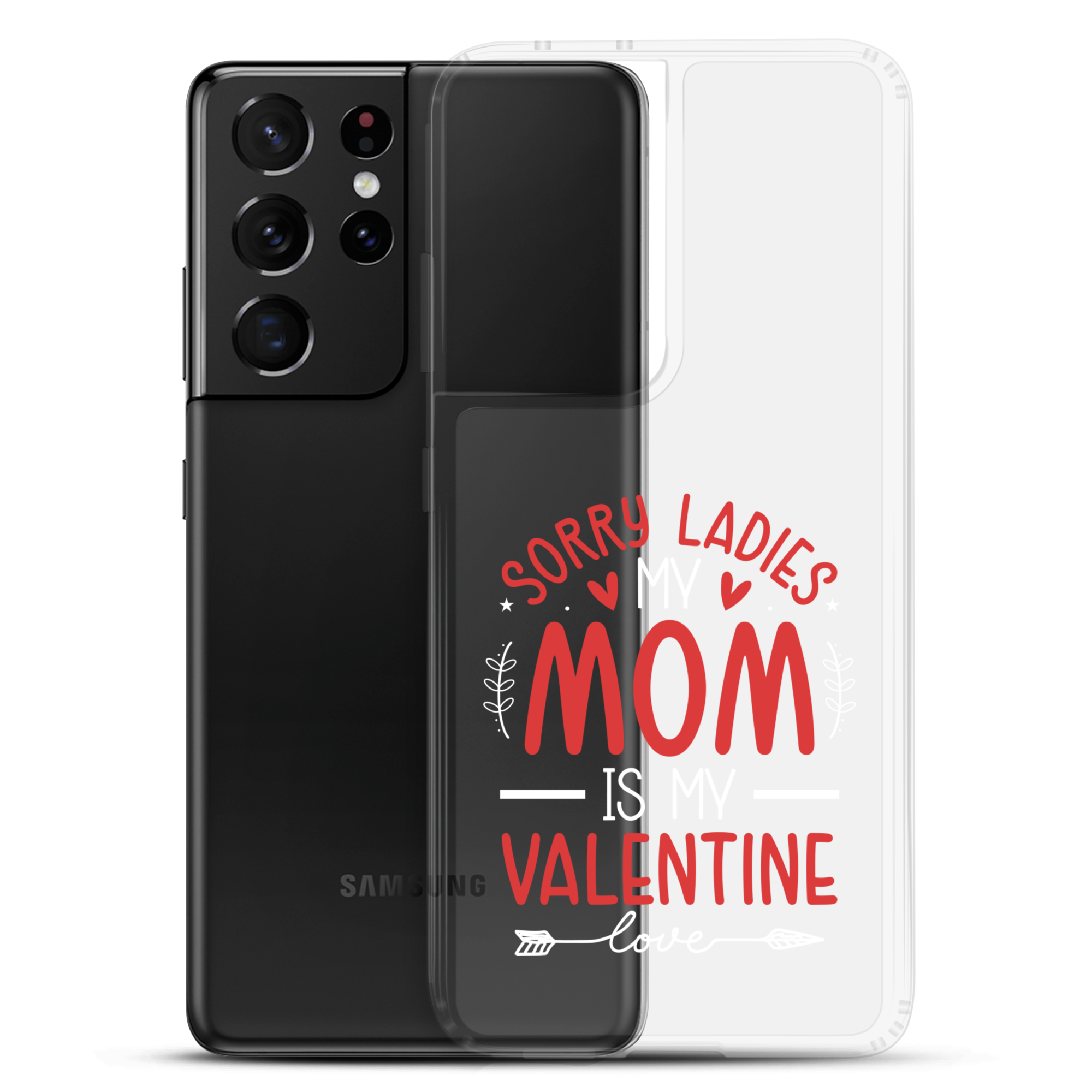 Sorry Ladies, Mom Is My Valentine Clear Case for Samsung®