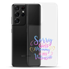 Sorry Girls Mommy Is My Valentine Clear Case for Samsung®