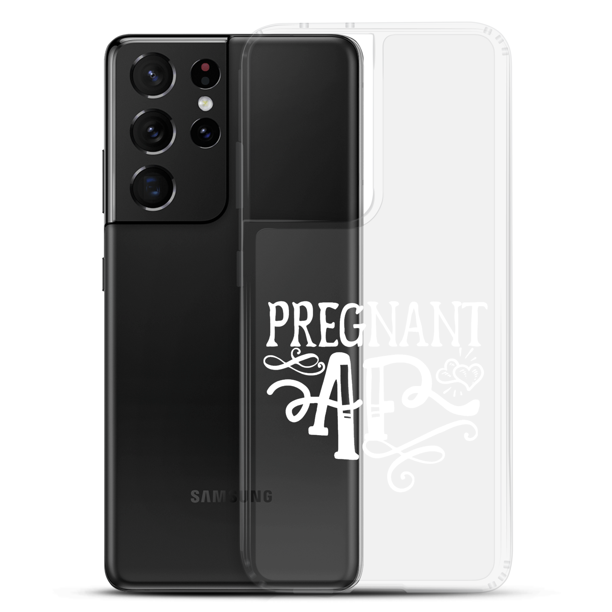 Pregnant AF Clear Case for Samsung®