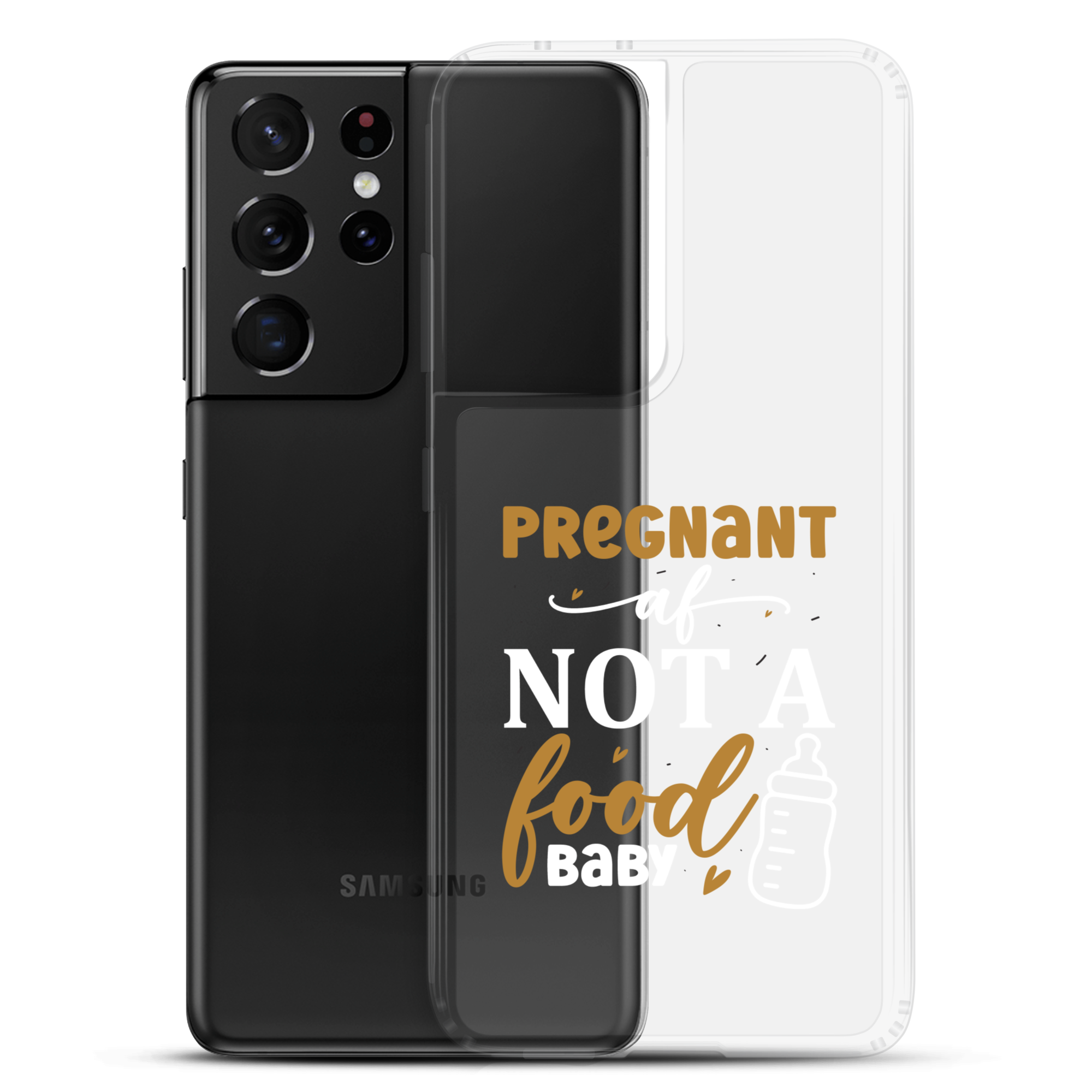 Pregnant AF Not A Food Baby Clear Case for Samsung®