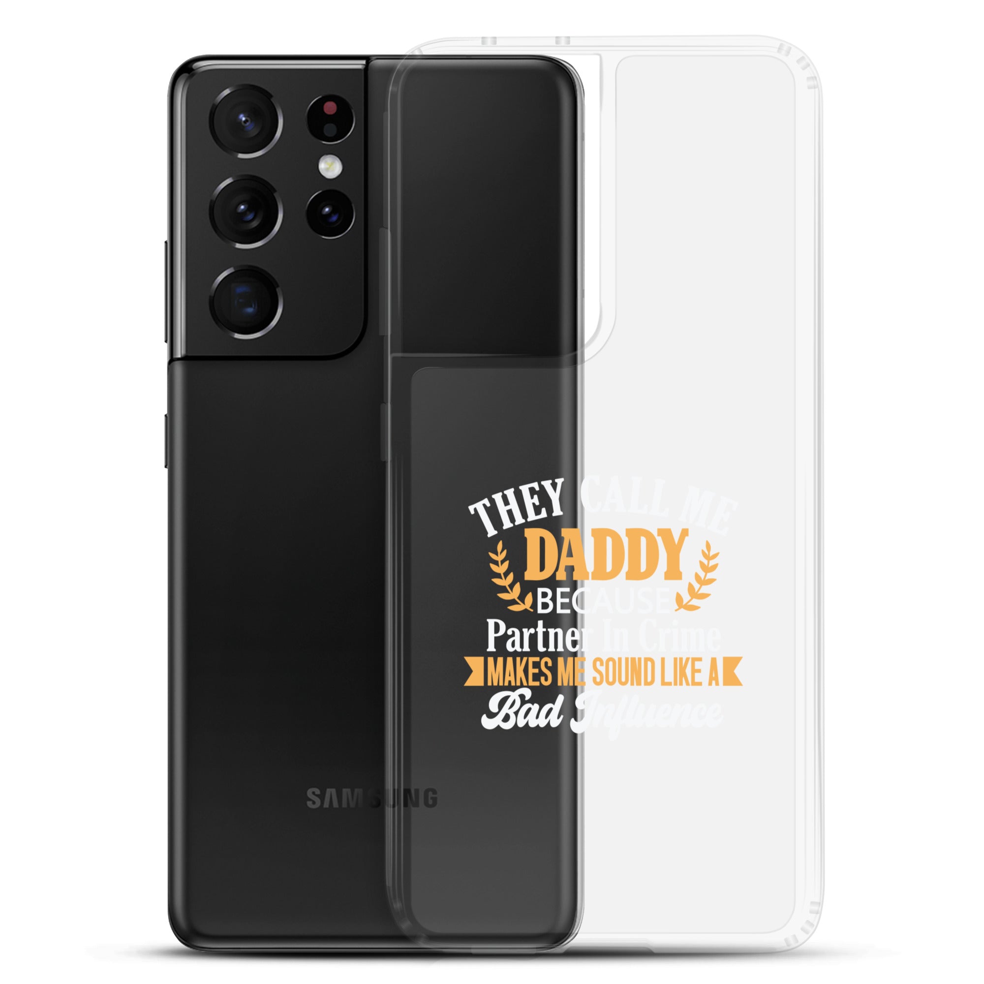 They Call Me Daddy Clear Case for Samsung®