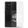 Raising My Husband Is Exhausting Clear Case for Samsung®