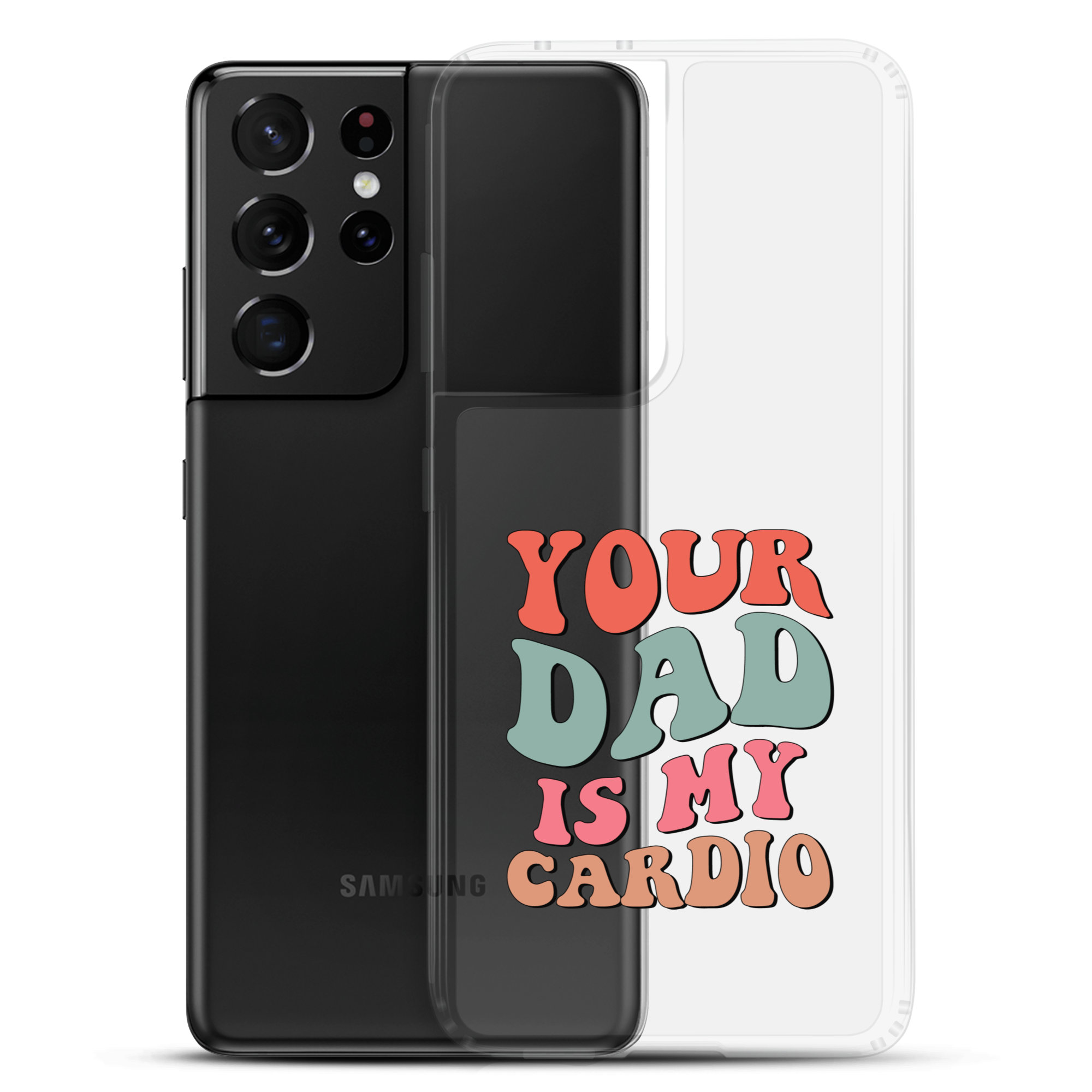 Your Dad Is My Cardio Clear Case for Samsung®