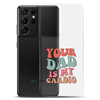 Your Dad Is My Cardio Clear Case for Samsung®