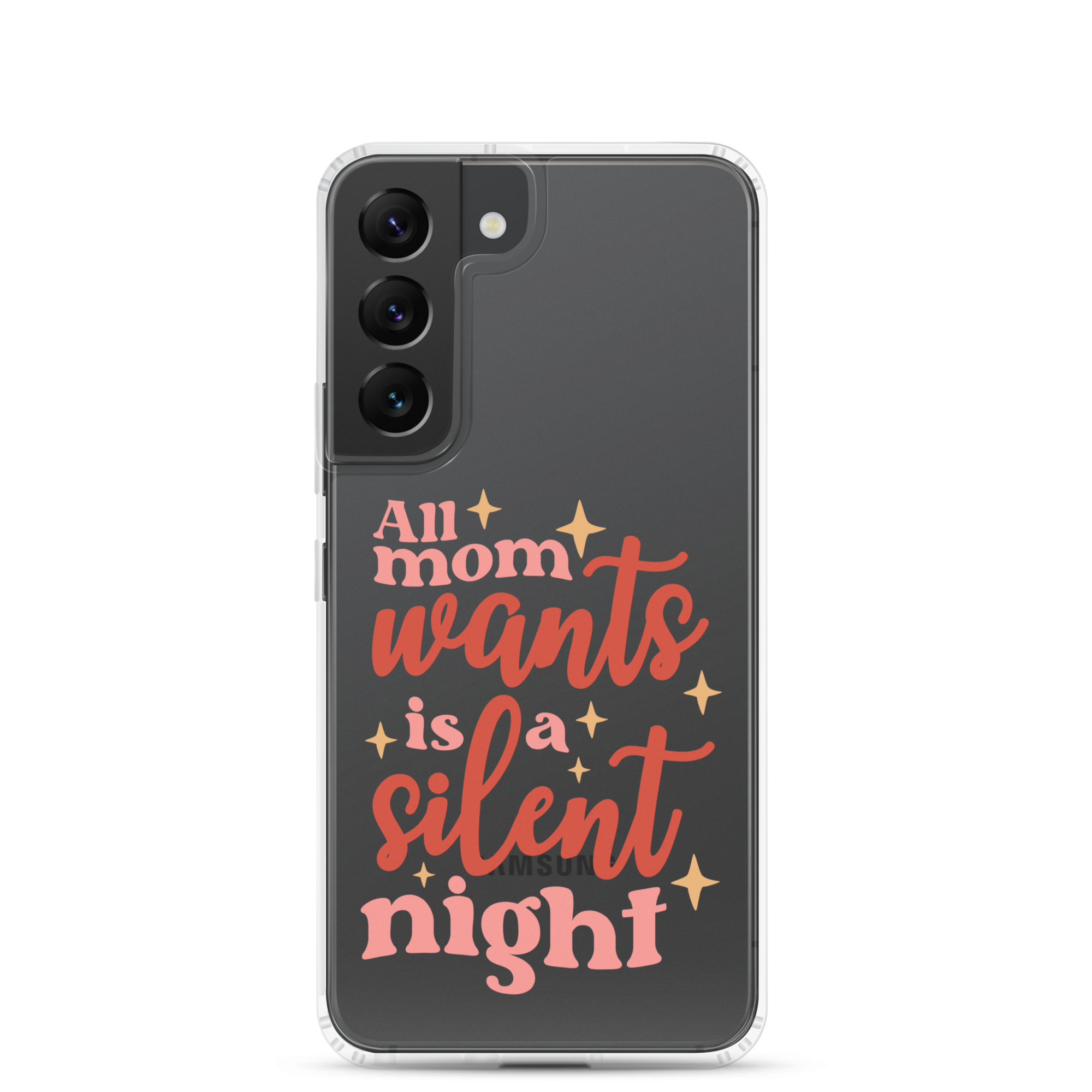 All Mom Wants Is A Silent Night Clear Case for Samsung®