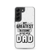 My Greatest Blessing Call Me Dad Clear Case for Samsung®