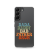 Dada Daddy Dad Father Bruh Clear Case for Samsung®