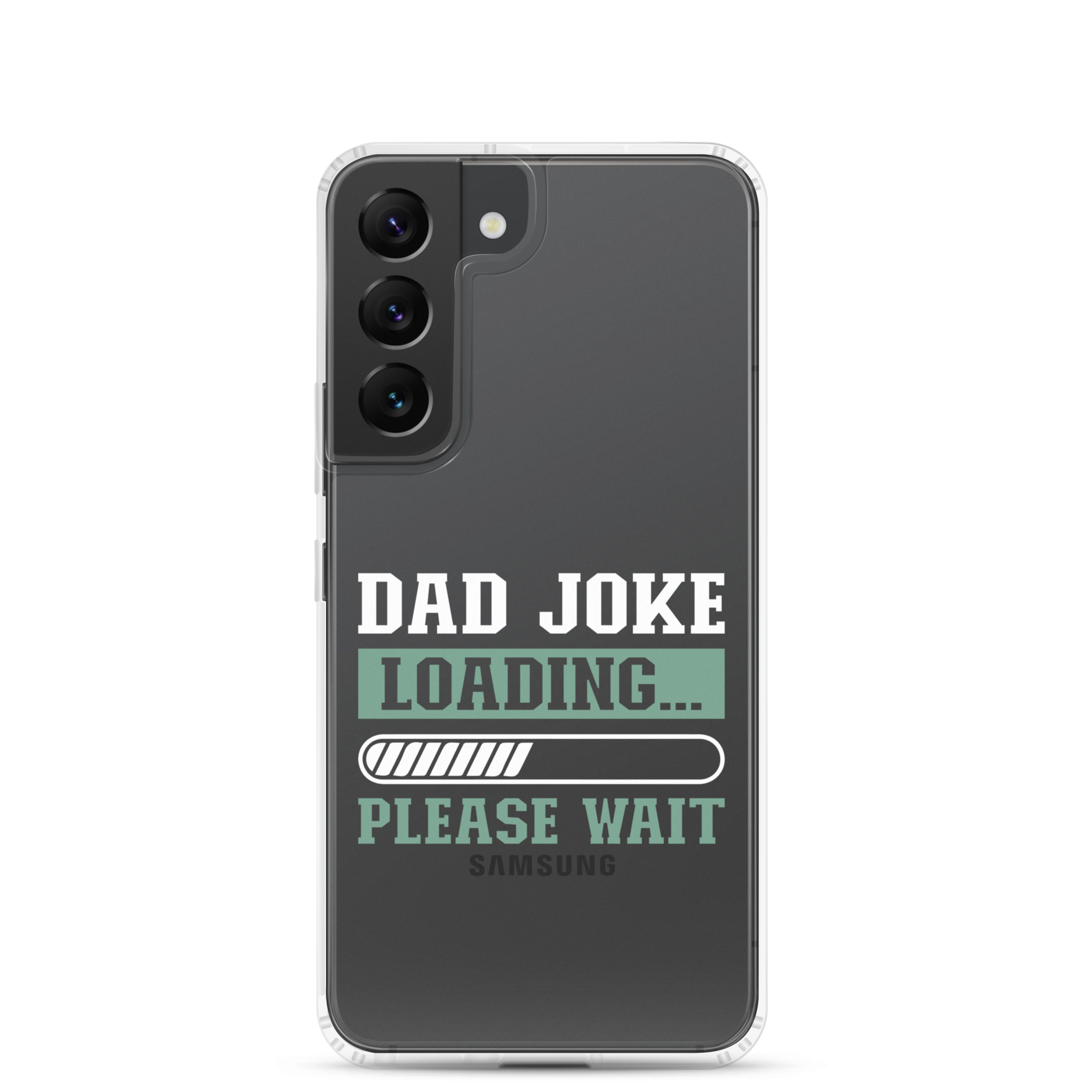 Dad Joke Loading,,, Please Wait Clear Case for Samsung®