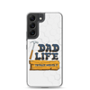 Dad Life totally Nailed It Clear Case for Samsung®